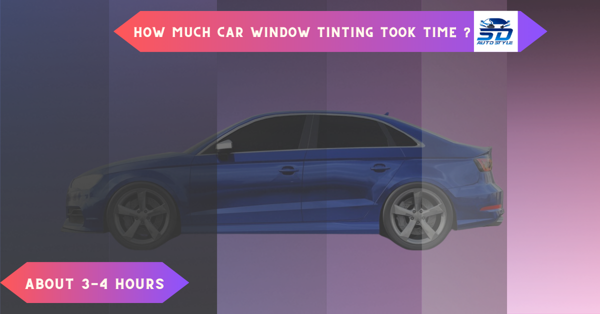 How Long It Take To Tint a car